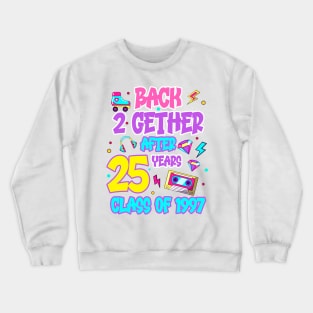 Back 2gether After Years Old School Class Of 1997 Gift For Boys Girls Kids Crewneck Sweatshirt